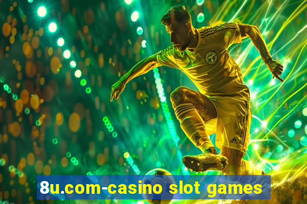 8u.com-casino slot games