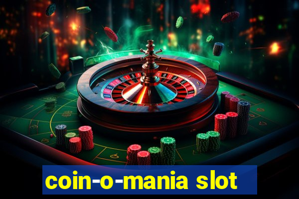 coin-o-mania slot