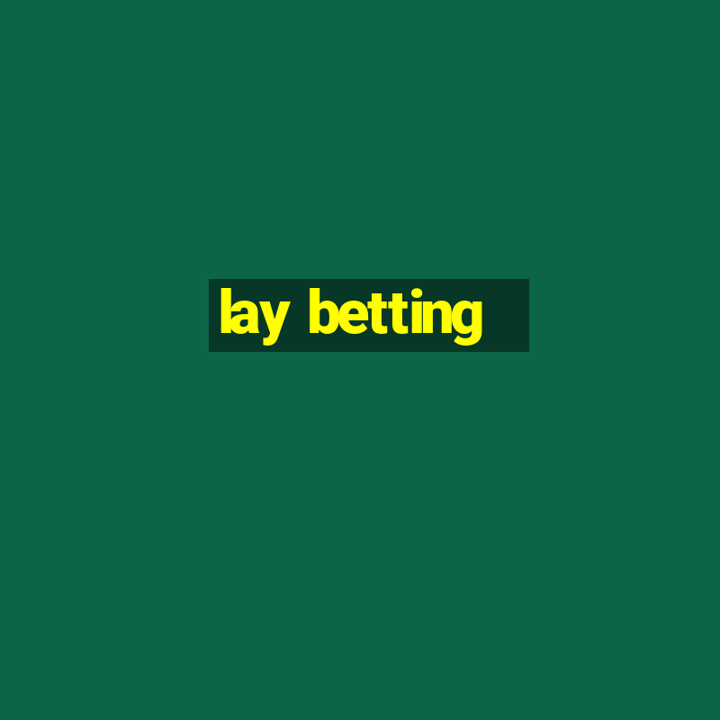 lay betting