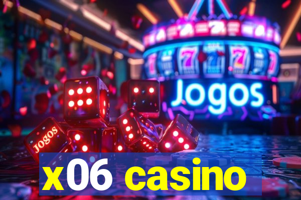 x06 casino