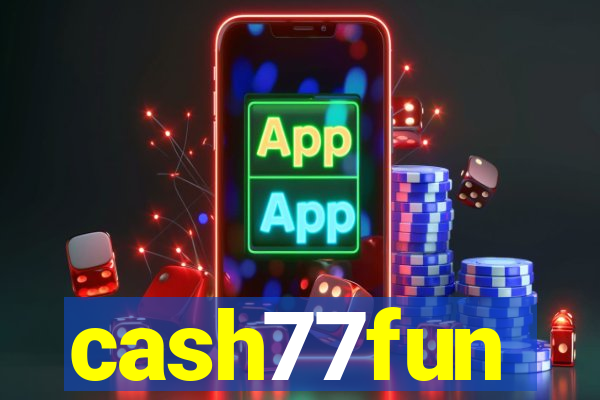 cash77fun