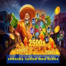 svenska casino med licens