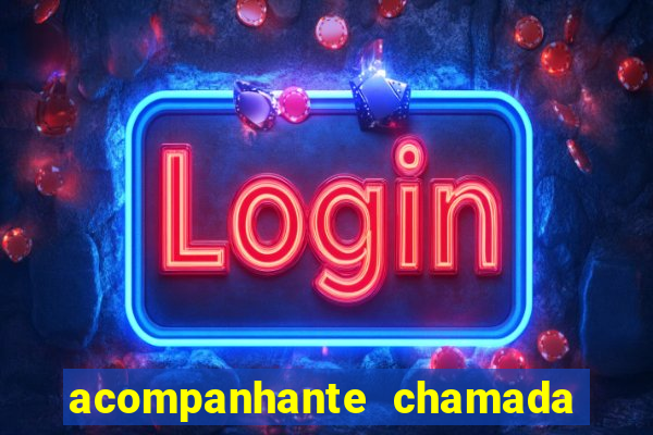 acompanhante chamada de video