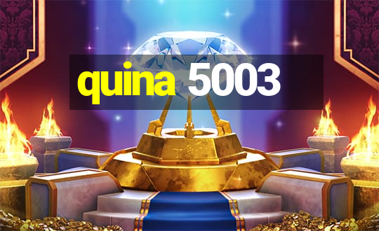 quina 5003