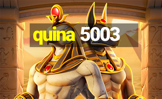 quina 5003