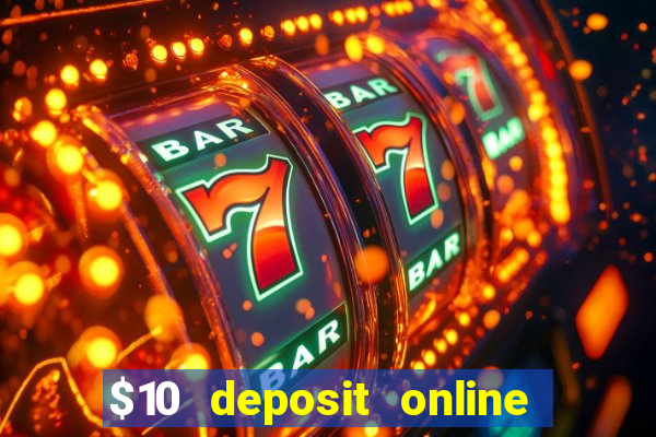 $10 deposit online casino australia