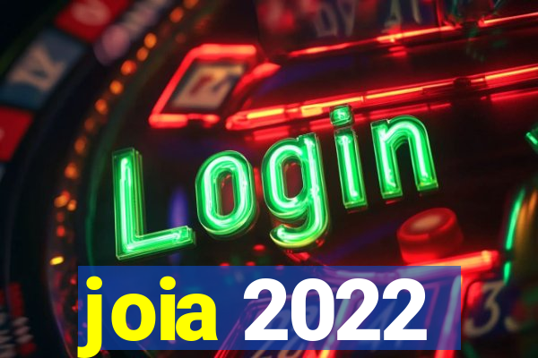 joia 2022