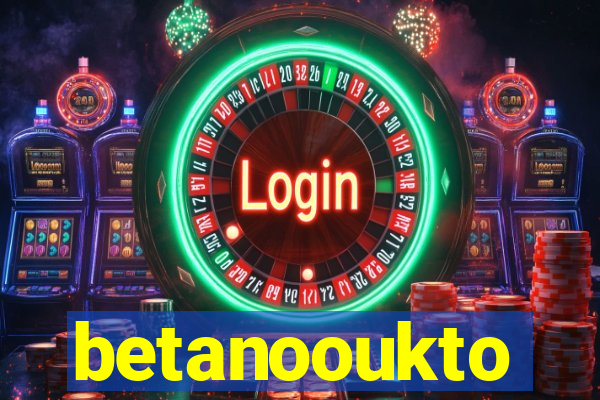 betanooukto