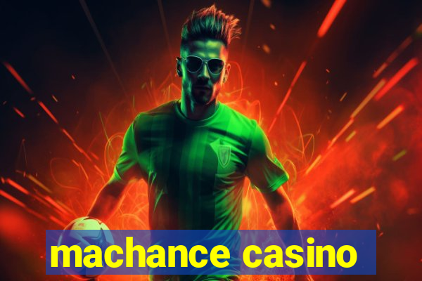 machance casino