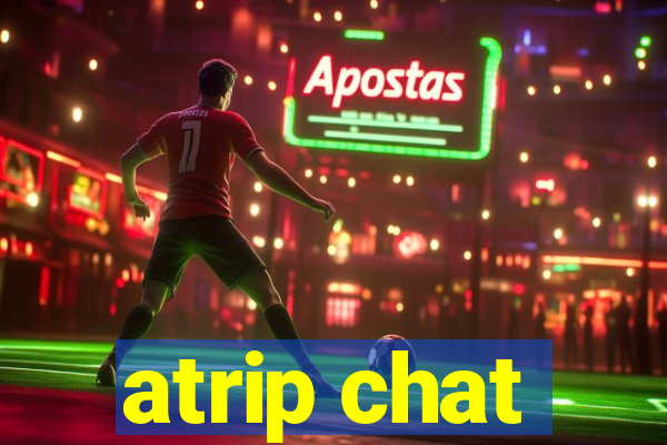 atrip chat