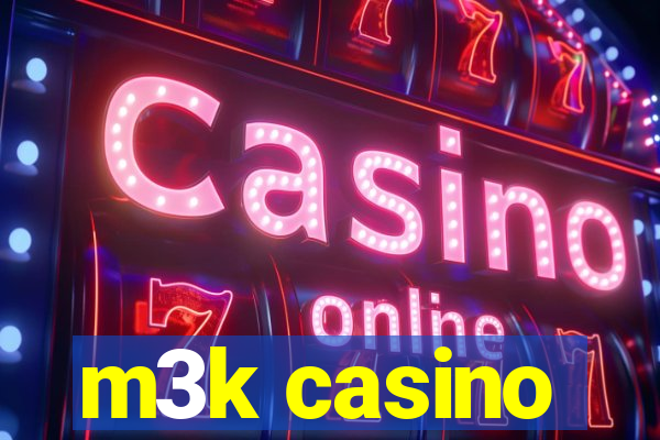 m3k casino