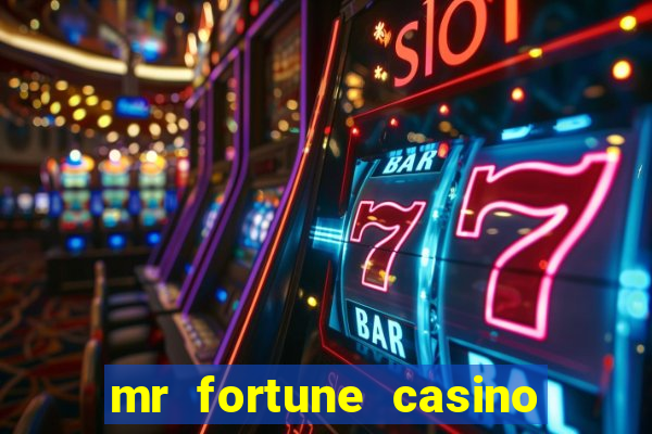 mr fortune casino 25 reais