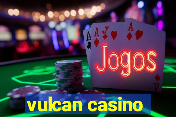 vulcan casino