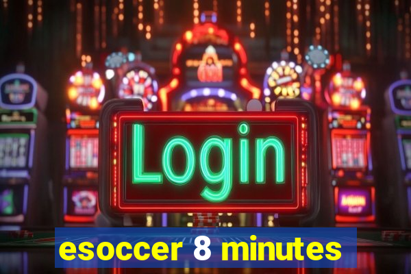 esoccer 8 minutes