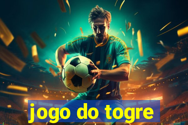 jogo do togre