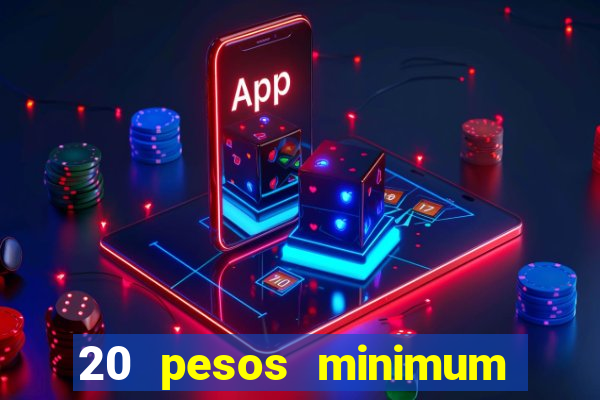 20 pesos minimum deposit casino philippines