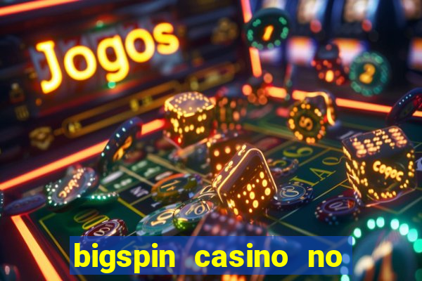 bigspin casino no deposit bonus