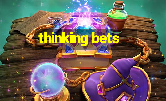 thinking bets