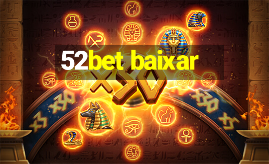 52bet baixar