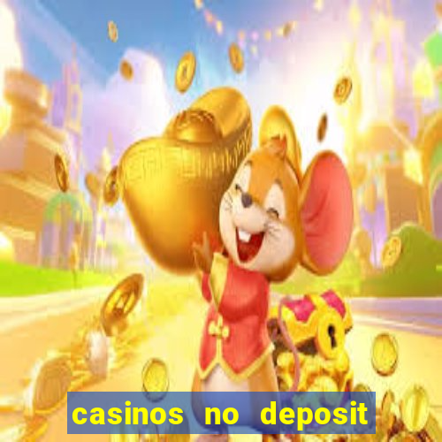 casinos no deposit free spins