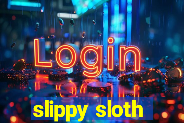 slippy sloth