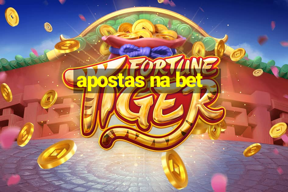 apostas na bet