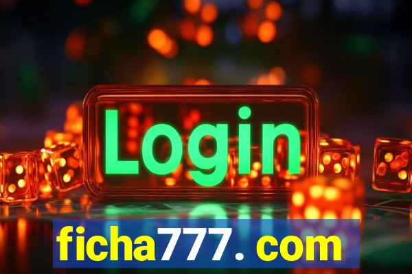 ficha777. com