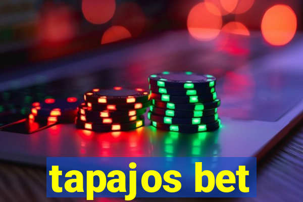 tapajos bet