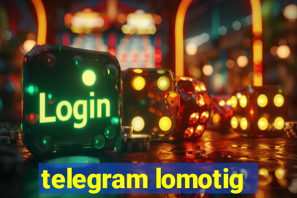 telegram lomotig