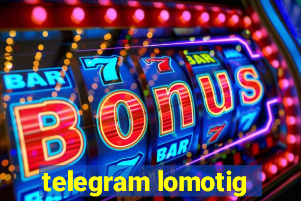 telegram lomotig