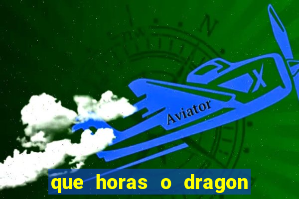 que horas o dragon fortune paga