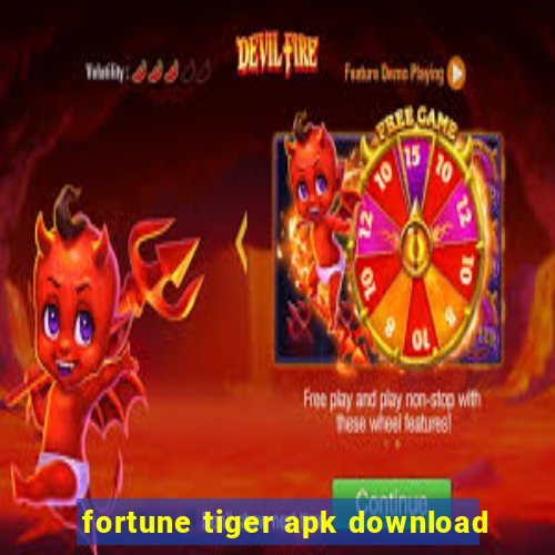 fortune tiger apk download