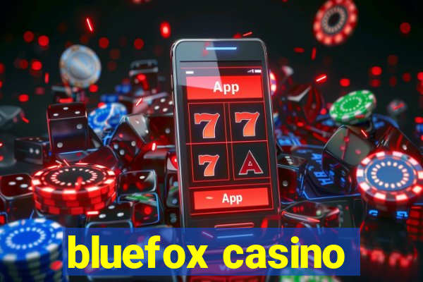 bluefox casino