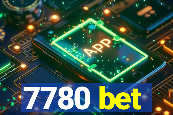 7780 bet