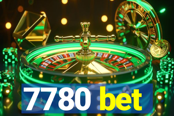 7780 bet