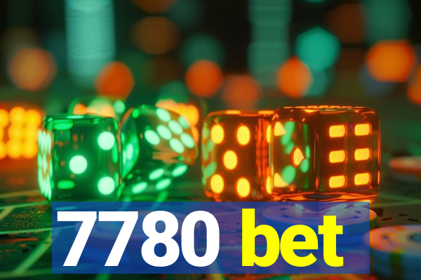 7780 bet