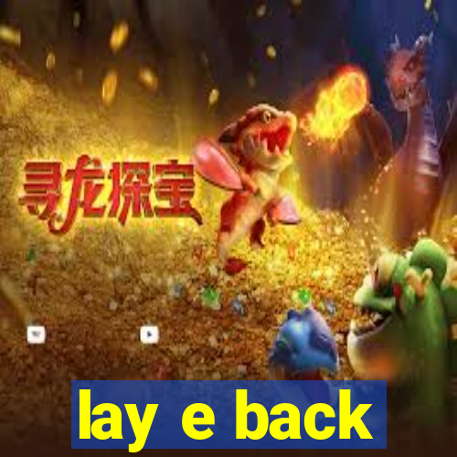 lay e back