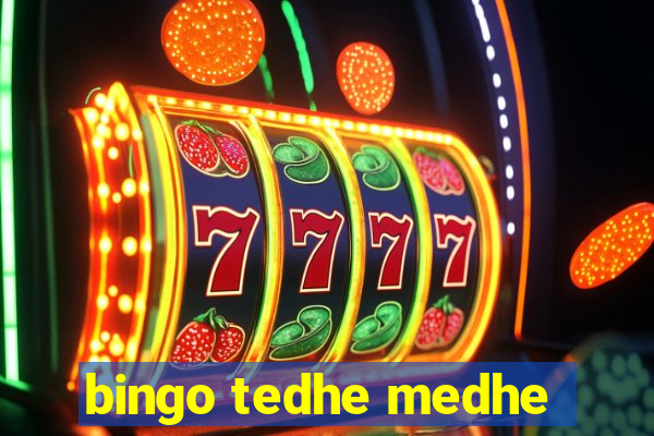 bingo tedhe medhe