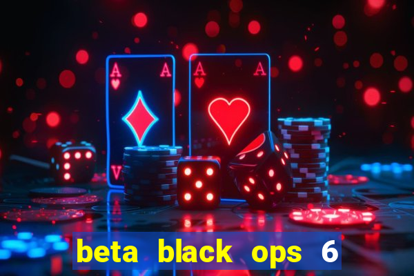 beta black ops 6 game pass