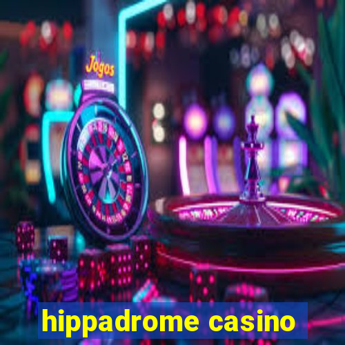 hippadrome casino