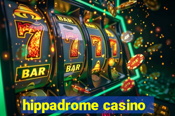 hippadrome casino