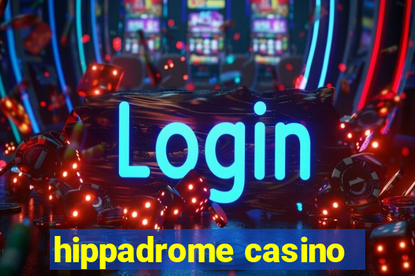 hippadrome casino