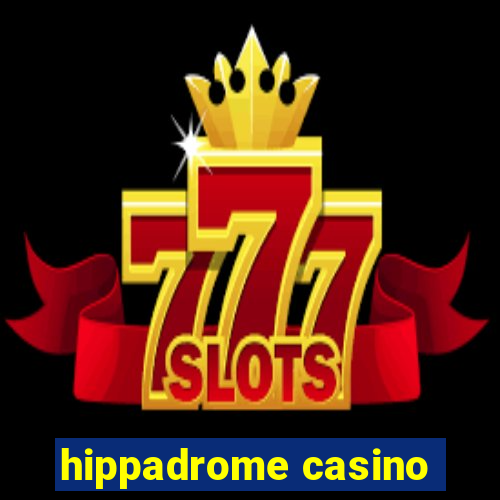 hippadrome casino