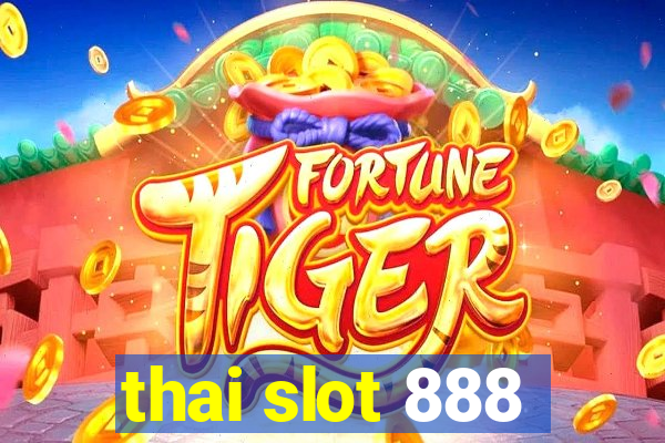 thai slot 888