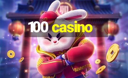 100 casino