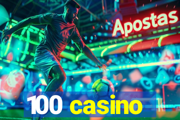 100 casino