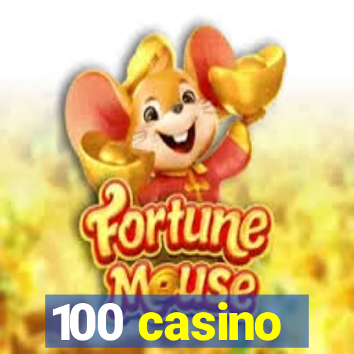 100 casino