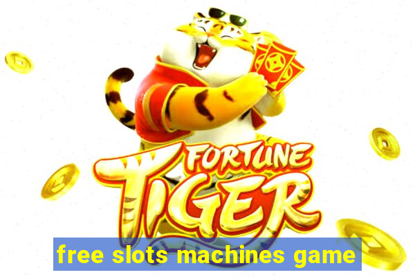 free slots machines game