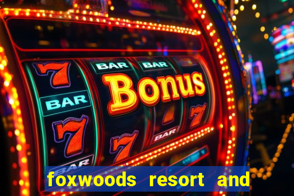 foxwoods resort and casino hotel