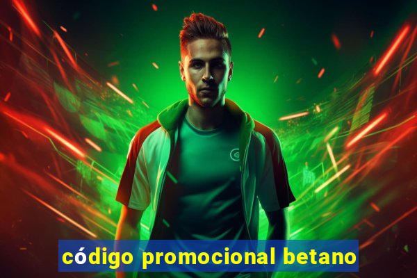 código promocional betano